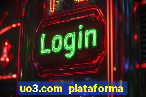 uo3.com plataforma de jogos